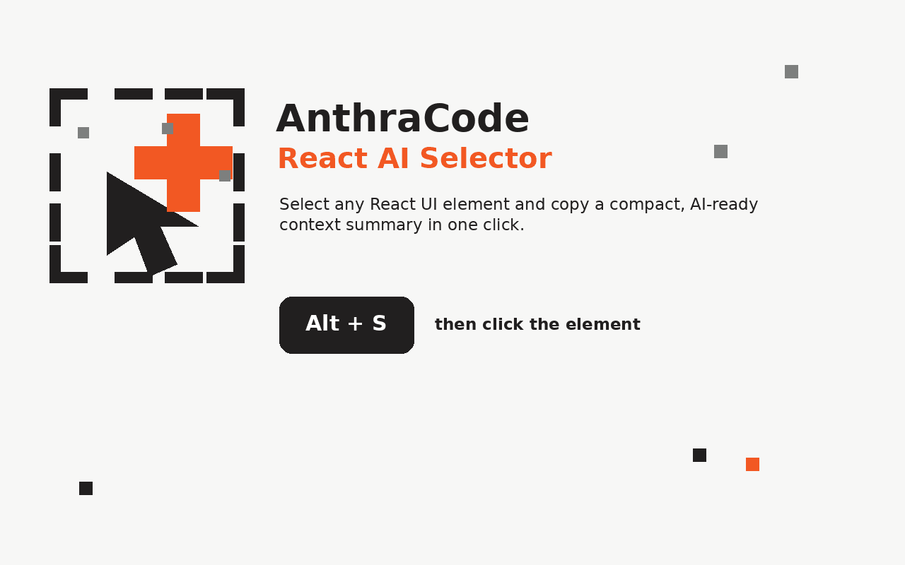 AnthraCode React AI Selector hero showing Alt plus S then click the element.